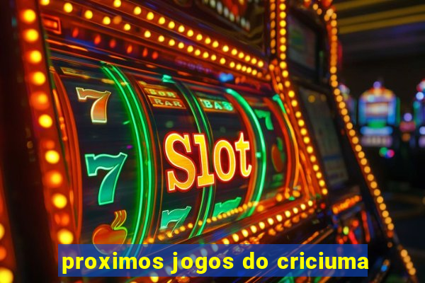 proximos jogos do criciuma